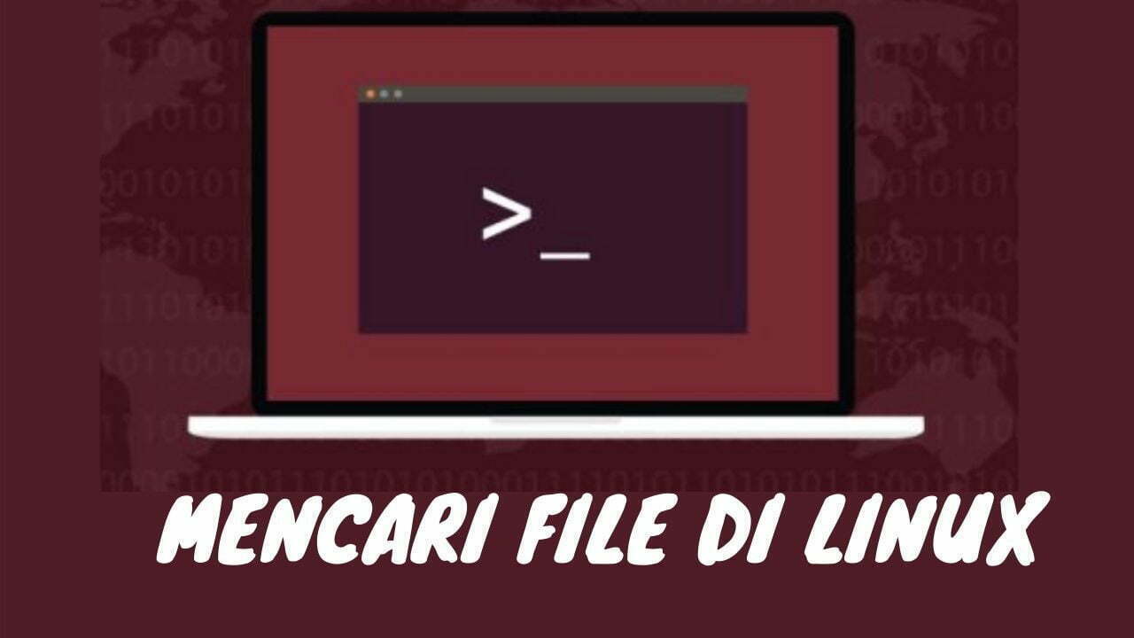 Perintah Mencari File di Terminal Linux
